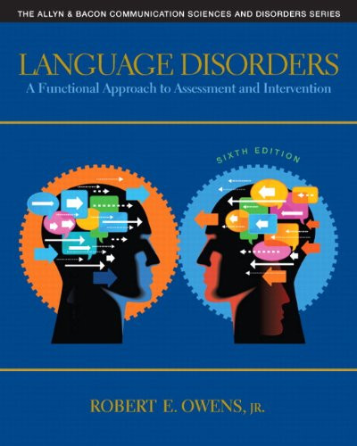 Language Disorders: A Functional Approach to Assessment and Intervention - 6th Edition