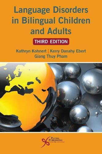 Language Disorders In Bilingual Children And Adults 3Rd Edition