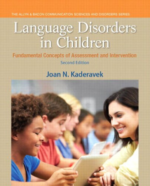 Language Disorders in Children: Fundamental Concepts of Assessment and Intervention - Kaderavek, Joan N.