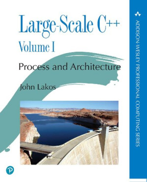 Large-Scale C++ Volume I: Process and Architecture - јohn Lakos