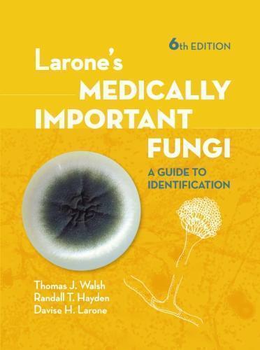 Larones Medically Important Fungi 6Th Edition