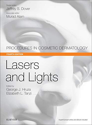 Lasers and Lights : Procedures in Cosmetic Dermatology Series 4th Edition