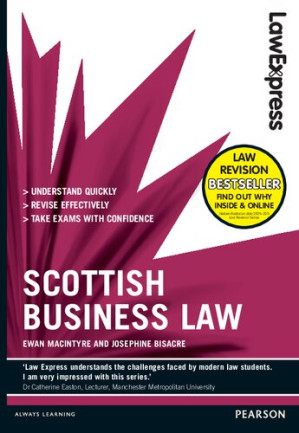 Law Express: Scottish Business Law (Revision guide) - Ewan MacIntyre, Josephine Bisacre