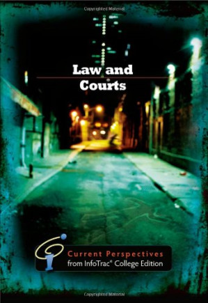 Law and Courts: Current Perspective from InfoTrac By George (George Ackerman) Ackerman