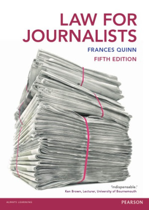 Law for Journalists: Uk Edition - Quinn, Frances