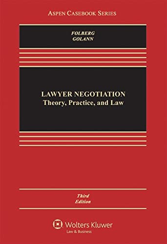 Lawyer Negotiation: Theory, Practice, and Law - 3rd Edition