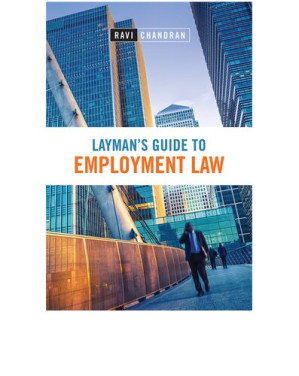 Layman's Guide to Employment Law By Ravi Chandran