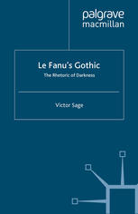 Le Fanu’s Gothic: The Rhetoric of Darkness