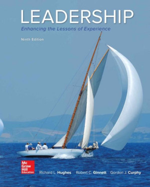 Leadership: Enhancing the Lessons of Experience By Richard L. Hughes; Robert C. Ginnett; Gordon J. Curphy