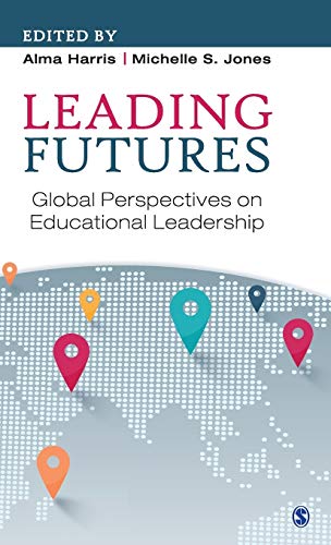 Leading Futures : Global Perspectives on Educational Leadership
