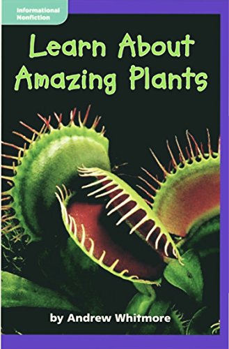 Learn About Amazing Plants - Grade 2 Macmillan McGraw-Hill Leveled Reader - Guided Reading Level: J, Benchmark 18, Lexile 420