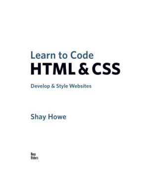 Learn to code HTML and CSS. Develop and Style Websites - Shay Howe