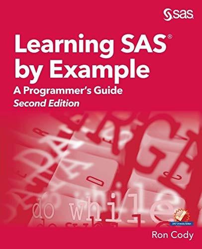 Learning SAS by Example: A Programmerâ€™s Guide, Second Edition - 2nd Edition