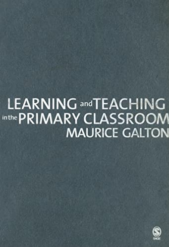 Learning and Teaching in the Primary Classroom - 9781412918343