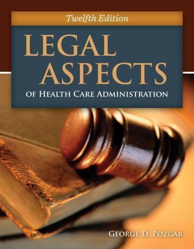 Legal Aspects Of Health Care Administration 12Th Edition