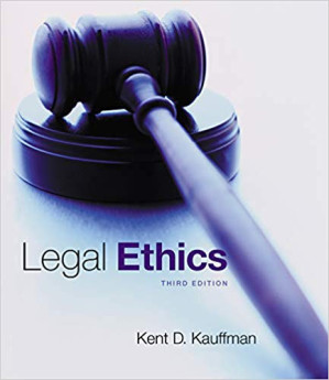 Legal Ethics By Kent Kauffman