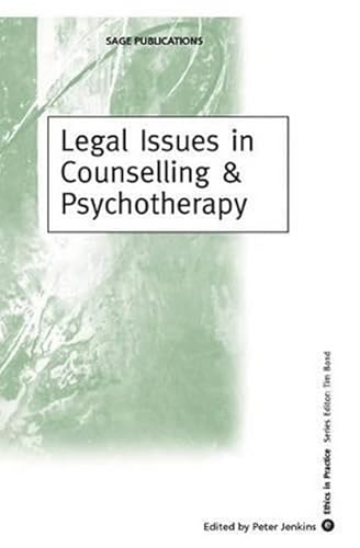 Legal Issues in Counselling & Psychotherapy (Ethics in Practice Series)