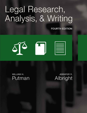 Legal Research, Analysis, and Writing By William H. Putman & Jennifer Albright