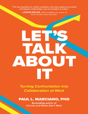 Let’s Talk About It: Turning Confrontation into Collaboration at Work By Paul L. Marciano