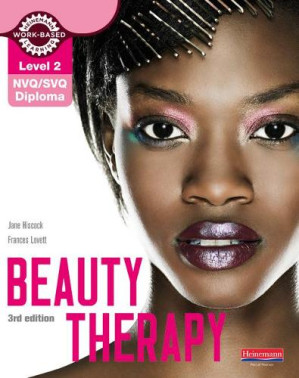 Level 2 NVQ/SVQ Diploma Beauty Therapy Candidate Handbook - Jane Hiscock; Frances Lovett
