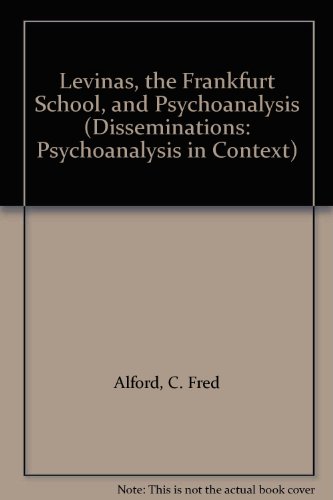 Levinas, the Frankfurt School and Psychoanalysis