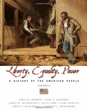 Liberty, Equality, and Power: A History of the American People