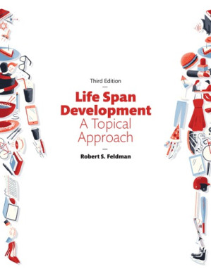 Life Span Development: A Topical Approach - Robert S. Feldman