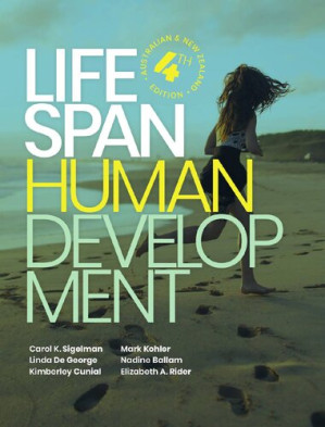 Life Span Human Development By Carol K. Sigelman, Linda De George, Kimberley Cunial, Mark Kohler, Nadine Ballam