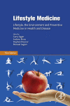 Lifestyle Medicine, 3rd Ed: Lifestyle, the Environment and Preventive Medicine in Health and Disease