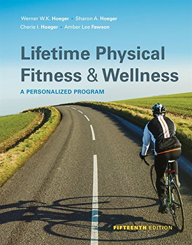 Lifetime Physical Fitness and Wellness 15th Edition