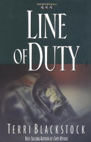 Line of Duty (Newpointe 911 Series #5) By Terri Blackstock