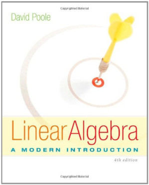 Linear Algebra: A Modern Introduction By David Poole - 9781285087474
