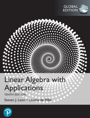 Linear Algebra with Applications, Global Edition - Steven Leon, Lisette de Pillis