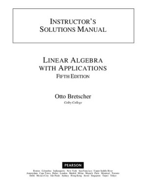 Linear Algebra with Applications: Instructor's Solutions Manual - Otto Bretscher