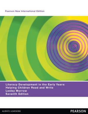 Literacy Development in the Early Years: Helping Children Read and Write (Pearson New International Edition) - Lesley Morrow