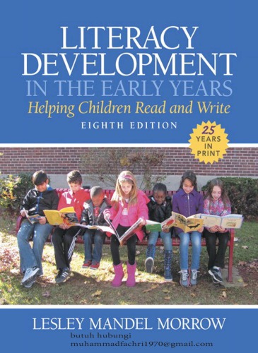 Literacy Development in the Early Years_ Helping Children Read and Write - Lesley Mandel Morrow