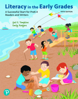 Literacy in the Early Grades: A Successful Start for PreK-4 Readers and Writers - Tompkins, Gail, Rodgers, Emily