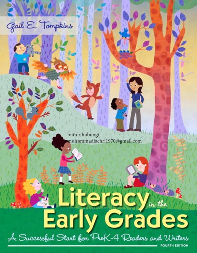 Literacy in the Early Grades_ A Successful Start for PreK-4 Readers and Writers - Gail E. Tompkins
