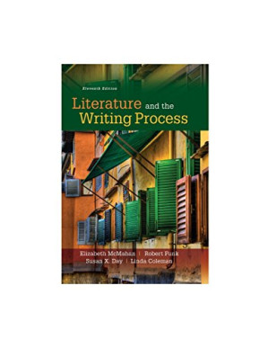 Literature and the Writing Process - Elizabeth McMahan, Susan X. Day, Robert W. Funk, Linda S. Coleman