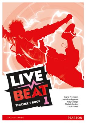 Live Beat 1 - Teacher's Book - Ingrid Freebairn, Jonathan Bygrave, Judy Copage, Olivia Johnston, Sarah Curtis