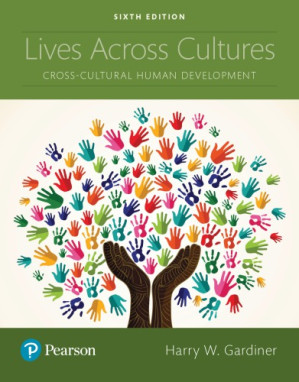 Lives Across Cultures: Cross-Cultural Human Development - Harry W. Gardiner
