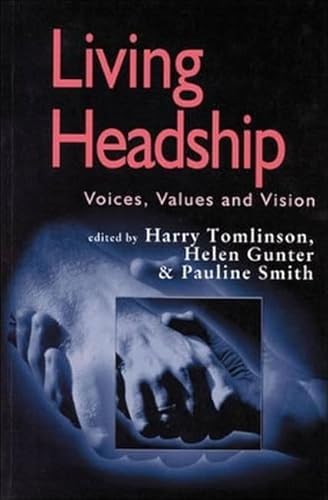 Living Headship : Voices, Values and Vision