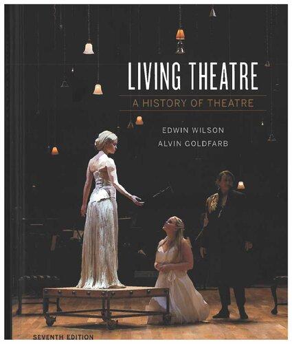 Living Theatre A History Of Theatre Seventh 7Th Edition