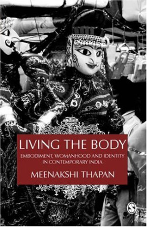 Living the Body: Embodiment, Womanhood and Identity in Contemporary India