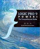 Logic Pro 9 power!: the comprehensive guide By Merton, Orren; Anker, Kevin