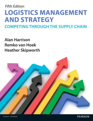 Logistics Management and Strategy 5th edition: Competing through the Supply Chain (5th Edition)