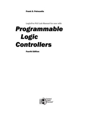 LogixPro PLC lab manual for use with programmable logic controllers - 9780073268859
