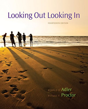 Looking Out, Looking In (14th Edition) By Ronald B. Adler, Russell F. Proctor II