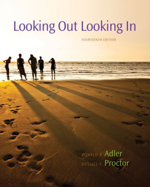 Looking Out, Looking In By Ronald B. Adler and Russell F. Proctor II