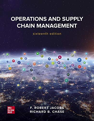 Loose Leaf for Operations and Supply Chain Management Sixteenth Edition